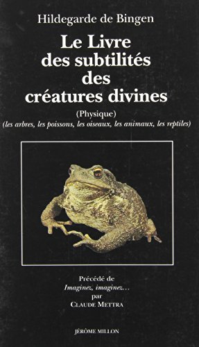 Beispielbild fr Le livre des subtilits des cratures divines XIIe sicle, tome 2. Arbres, poissons, animaux, oiseaux zum Verkauf von medimops