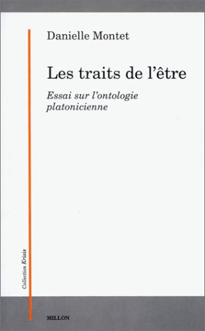 9782905614438: Les Traits de l'tre. Essai sur l'ontologie platonicienne