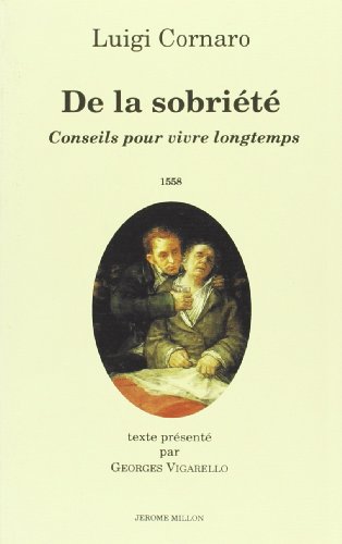 DE LA SOBRIETE ancienne Ã©dition (9782905614520) by CORNARO, Luigi; LESSIUS, LÃ©onard
