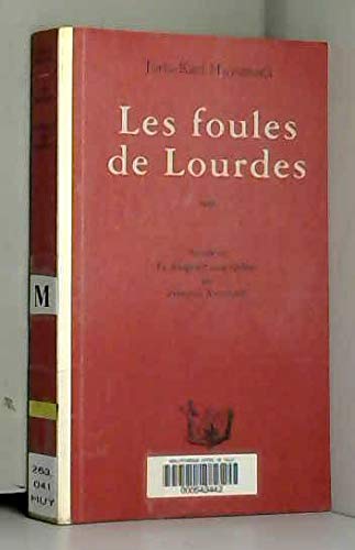 LES FOULES DE LOURDES (9782905614841) by HUYSMANS, Joris-Karl