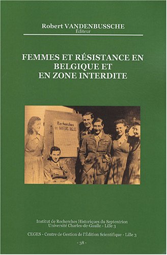 Beispielbild fr Femmes et rsistance en Belgique et en zone interdite (1940-1944) zum Verkauf von Ammareal