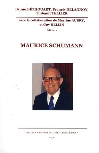 Imagen de archivo de Maurice Schumann : Actes De La Journe D'tudes, 30 Novembre 2007, Tourcoing a la venta por RECYCLIVRE