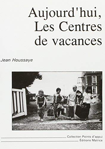 Stock image for Aujourd'hui, les centres de vacances for sale by Ammareal