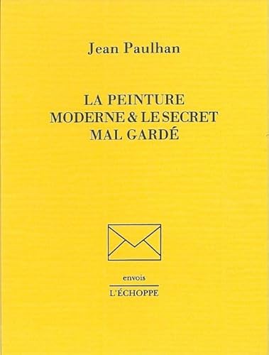 Stock image for La Peinture Moderne et le Secret Mal-Garde [Paperback] Paulhan, Jean for sale by LIVREAUTRESORSAS