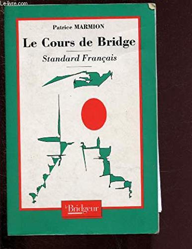 Beispielbild fr Le cours de bridge : Standard franais zum Verkauf von medimops