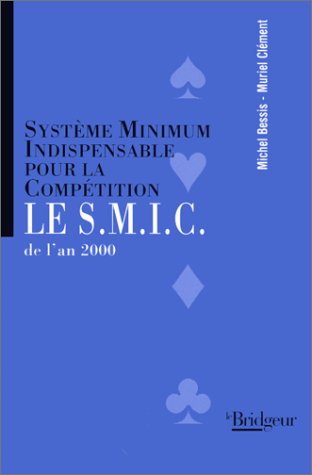 Stock image for Le Smic De L'an 2000 : Systme Minimum Indispensable Pour La Comptition for sale by RECYCLIVRE