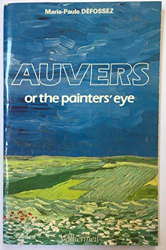 Beispielbild fr Auvers ou le regard des peintres zum Verkauf von BookHolders