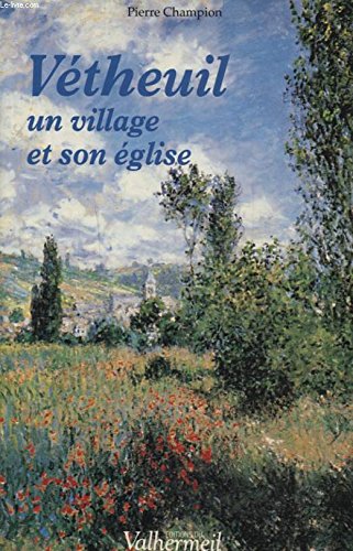 Beispielbild fr Vtheuil : Un village et son glise zum Verkauf von medimops
