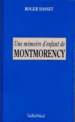 Imagen de archivo de Mmoire d'enfant de montmorency a la venta por Ammareal