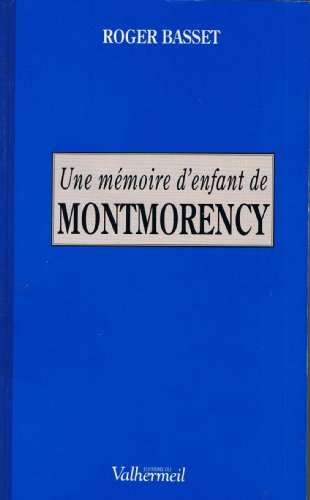 Une mémoire d' enfant de Montmorency