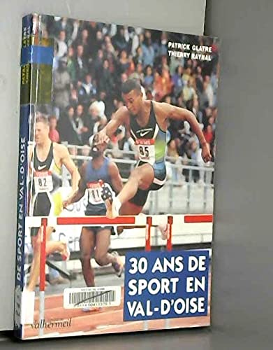 Stock image for 30 Ans De Sport En Val-d'oise for sale by RECYCLIVRE