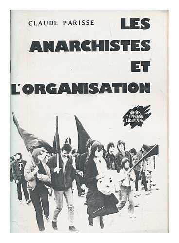 9782905691149: Les anarchistes et l'organisation