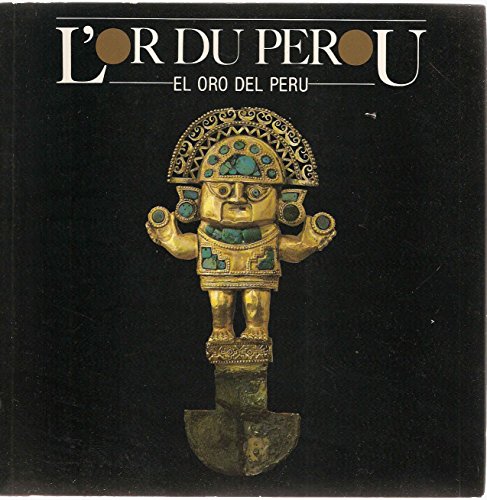 L'or du Pérou El Oro del Peru