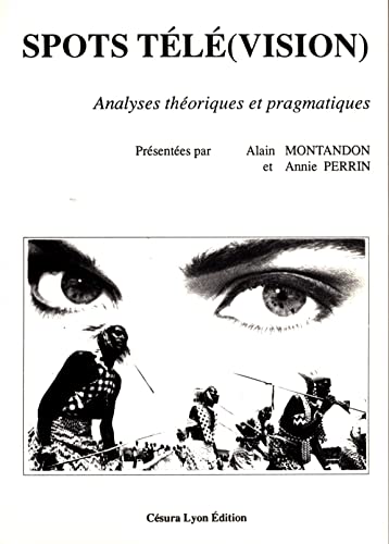 Imagen de archivo de Spots tele(vision): Analyses thoriques et pragmatiques a la venta por Ammareal