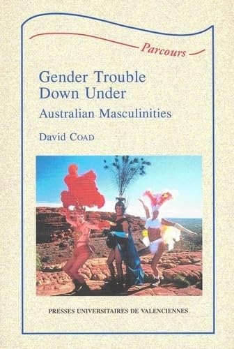 Stock image for Gender Trouble Down Under : Australian Masculinities for sale by La bataille des livres