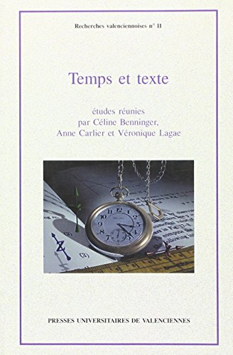 Beispielbild fr Temps et texte/ tudes runies par Cline Benninger, Anne Carlier, Vronique Lagae zum Verkauf von Buchpark