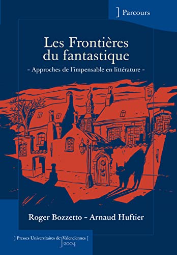 9782905725615: Les frontires du fantastique: Approches de l'impensable en littrature