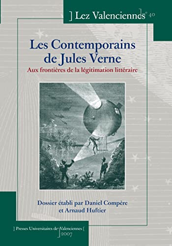 Stock image for Les contemporains de jules verne. aux frontieres de la legitimation l itteraire for sale by LiLi - La Libert des Livres