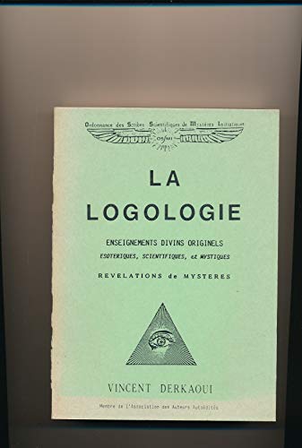 9782905732095: La Logologie : Enseignements divins originels, sotriques, scientifiques et mystiques, rvlations de mystres