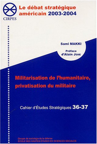 Stock image for Militarisation de l'humanitaire, privatisation du militaire for sale by medimops