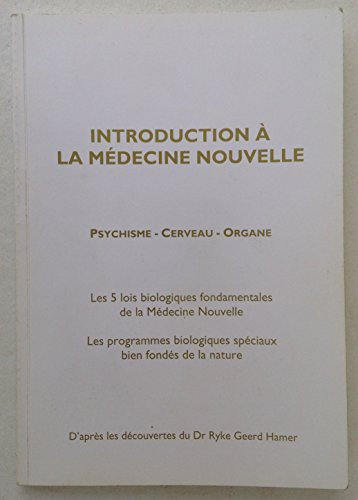 Beispielbild fr Introduction  la Mdecine Nouvelle : Psychisme - Cerveau - Organe zum Verkauf von medimops