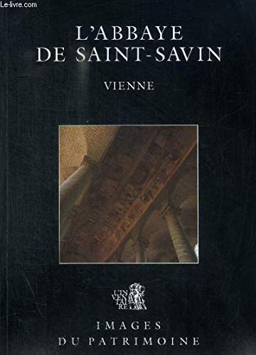 Beispielbild fr L'Abbaye De Saint-Savin : Vienne zum Verkauf von Asano Bookshop