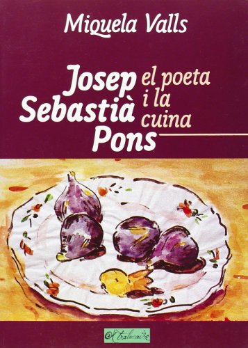 9782905828057: Josep Sebastia Pons: El poeta i la cuina