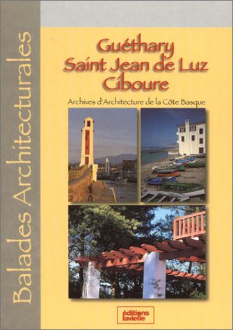 Beispielbild fr Balades architecturales Guethary, Saint-Jean- de Luz, Ciboure zum Verkauf von medimops