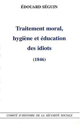 9782905882394: Traitement moral, hygine et ducation des idiots 1846