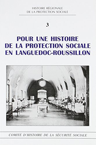 Stock image for Pour une histoire de la protection sociale en Languedoc-Roussillon for sale by Buchpark