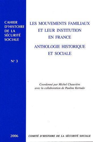 9782905882691: Les mouvements familiaux et leur institution en France: anthologie historique et sociale