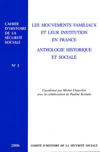 9782905882691: Les mouvements familiaux et leur institution en France - Anthologie historique
