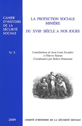 Stock image for La protection sociale minire du XVIIIe sicle  nos jours n5 2009 for sale by Gallix