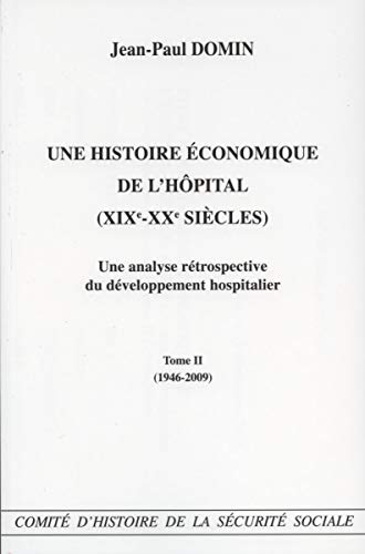 Stock image for Une histoire conomique de l'hpital (XIXe XXe sicle) for sale by Gallix