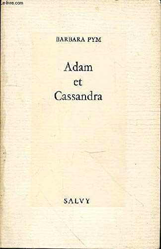 Adam Et Cassandra (9782905899033) by Pym Barbara