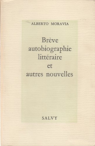 Beispielbild fr Br ve autobiographie litt raire: Et autres nouvelles Alberto Moravia and Martine Segonds Bauer zum Verkauf von LIVREAUTRESORSAS