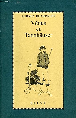 Stock image for VENUS ET TANNHAUSER Beardsley, A for sale by LIVREAUTRESORSAS