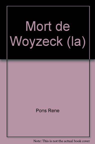 Beispielbild fr La mort de woyzeck Pons, Ren zum Verkauf von LIVREAUTRESORSAS