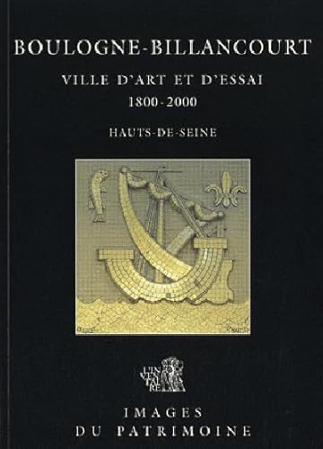 Stock image for Boulogne-billancourt, Hauts-de-seine : Ville D'art Et D'essai, 1800-2000 for sale by RECYCLIVRE