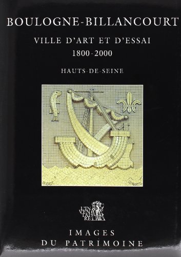Beispielbild fr Boulogne-billancourt, Hauts-de-seine : Ville D'art Et D'essai, 1800-2000 zum Verkauf von RECYCLIVRE