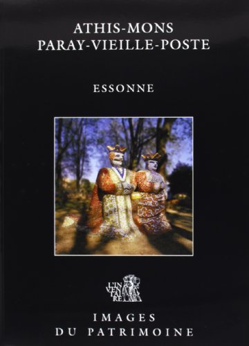 Stock image for Les portes de l'Essonne. 1. Les portes de l'Essonne. Athis-Mons, Paray-Vieille-Poste, Essonne. Volume : Tome 1 for sale by Chapitre.com : livres et presse ancienne