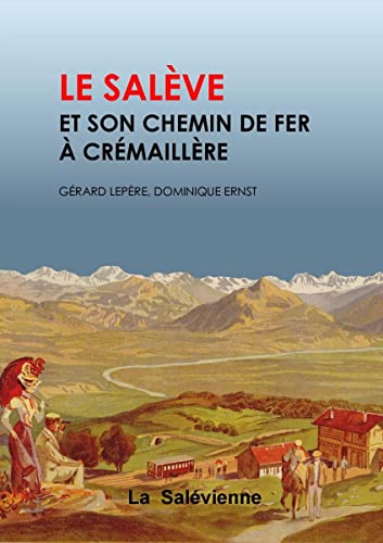 Beispielbild fr Le Salve et son chemin de fer  crmaillre [Broch] Lepre, Grard; Ernst, Dominique; Degenve, Gilles; Dutailly, Didier et Kallmann, Roland zum Verkauf von BIBLIO-NET