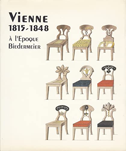 Stock image for Vienne 1815-1848. L'pogue du Biedermeier. for sale by Antiquariaat Schot