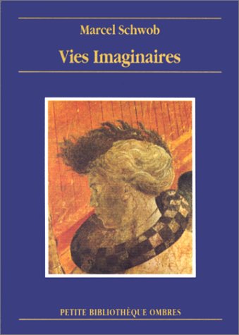 Imagen de archivo de Vies imaginaires [Pocket Book] Schwob, Marcel a la venta por LIVREAUTRESORSAS