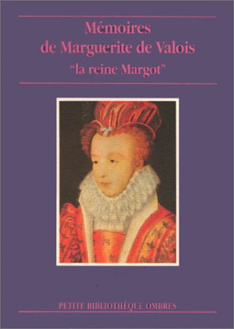 Imagen de archivo de MEMOIRES DE M. DE VALOIS - "LA REINE MARGOT" a la venta por pompon