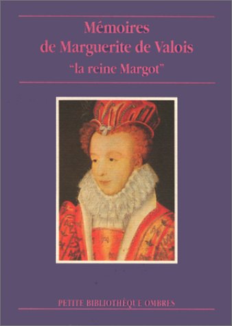 Stock image for MEMOIRES DE M. DE VALOIS - "LA REINE MARGOT" for sale by pompon
