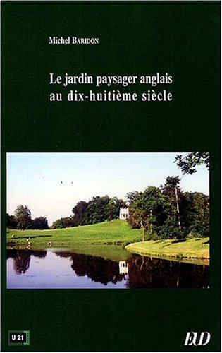 Imagen de archivo de Le Jardin paysager anglais au dix-huitime sicle a la venta por Ammareal