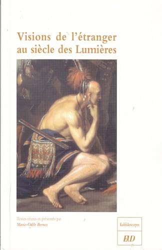 9782905965721: Visions de l'tranger au sicle des lumires - [actes du colloque]