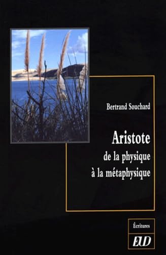 9782905965912: Aristote de la physique  la mtaphysique: Rceptivit et causalit