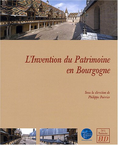 Beispielbild fr L'invention du patrimoine en Bourgogne zum Verkauf von Librairie La Canopee. Inc.